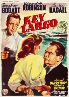  Key Largo の謎: 逃亡と愛、そしてハリケーンが織りなすドラマ！